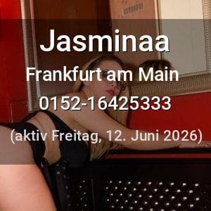Escort Jasminaa in Frankfurt am Main