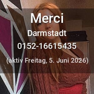 Escort Merci in Darmstadt