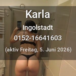 Escort Karla in Ingolstadt