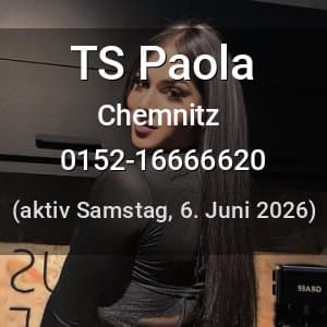 Escort TS Paola in Chemnitz