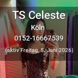 Escort TS Celeste in Köln