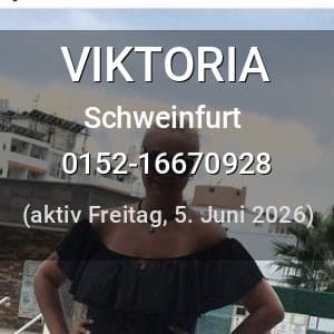 Escort VIKTORIA in Schweinfurt
