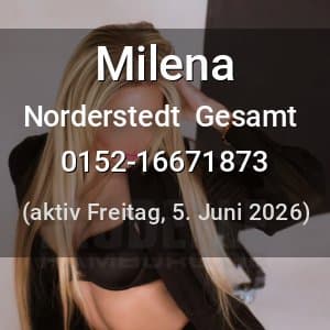 Escort Milena in Norderstedt  Gesamt