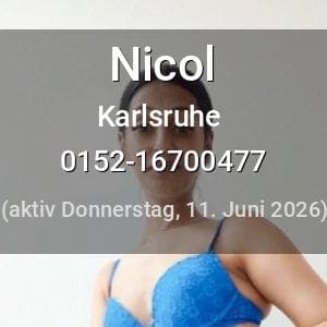 Escort Nicol in Karlsruhe