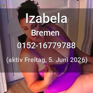 Escort Izabela in Bremen