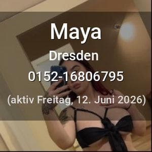 Escort Maya in Dresden