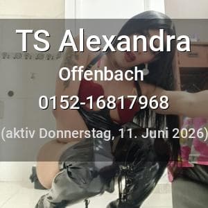 Escort TS Alexandra in Offenbach