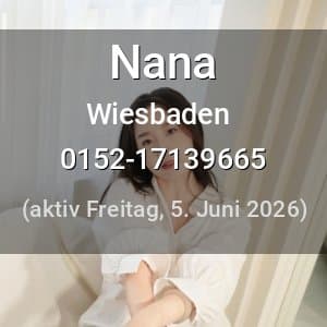 Escort Nana in Wiesbaden