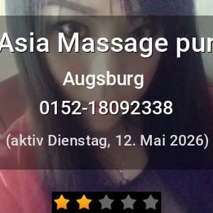 Escort Asia Massage pur in Augsburg