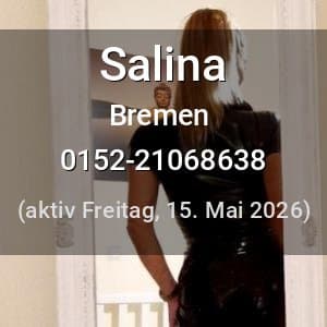 Escort Salina in Bremen