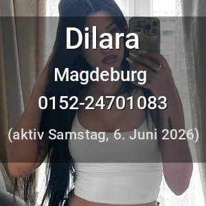 Escort Dilara in Magdeburg