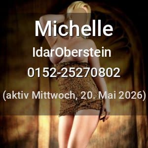 Escort Michelle in IdarOberstein