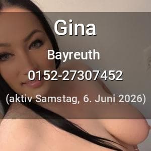 Escort Gina in Bayreuth