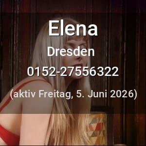 Escort Elena in Dresden