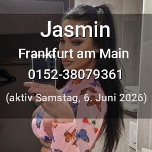 Escort Jasmin in Frankfurt am Main