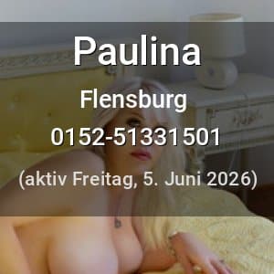 Escort Paulina in Flensburg