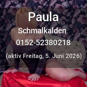 Escort Paula in Schmalkalden