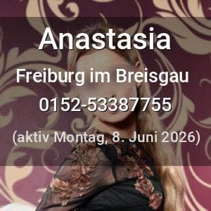 Escort Anastasia in Freiburg im Breisgau