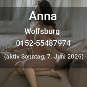 Escort Anna in Wolfsburg