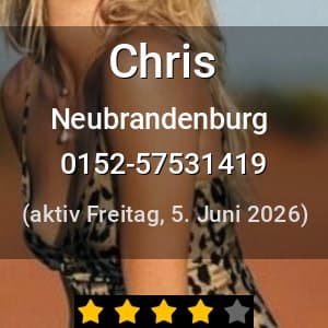 Escort Chris in Neubrandenburg