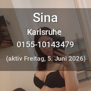 Escort Sina in Karlsruhe