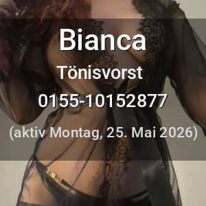 Escort Bianca in Tönisvorst
