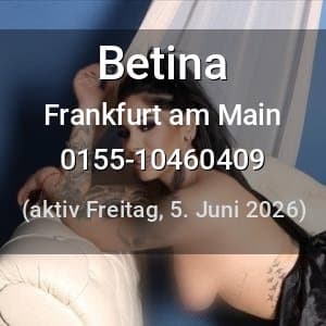 Escort Betina in Frankfurt am Main