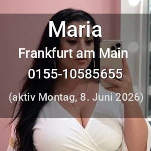 Escort Maria in Frankfurt am Main