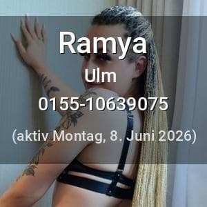 Escort Ramya in Ulm