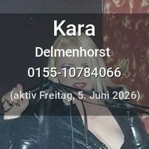 Escort Kara in Delmenhorst