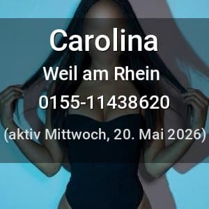 Escort Carolina in Weil am Rhein