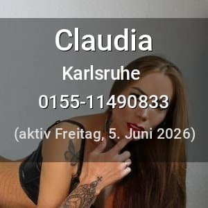 Escort Claudia in Karlsruhe