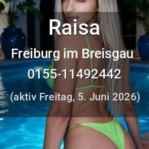 Escort Raisa in Freiburg im Breisgau