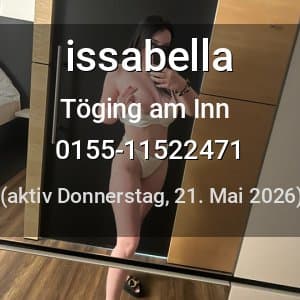Escort issabella in Töging am Inn