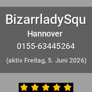 Escort BizarrladySqu in Hannover