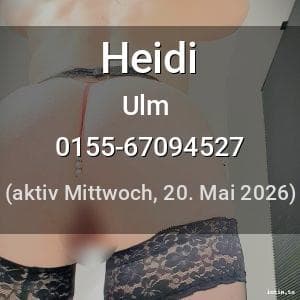Escort Heidi in Ulm
