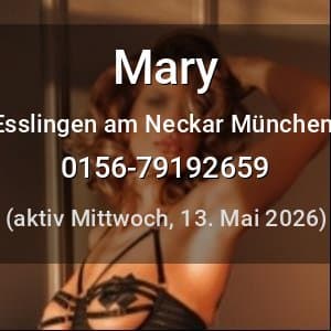 Escort Mary in Esslingen am Neckar