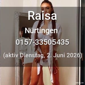 Escort Raisa in Nürtingen