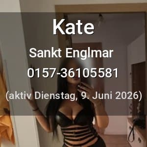 Escort Kate in Sankt Englmar