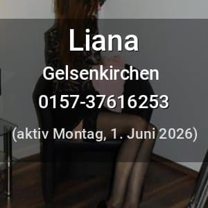 Escort Liana in Gelsenkirchen