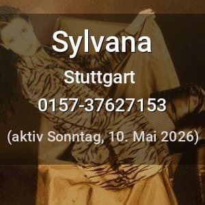 Escort Sylvana in Stuttgart