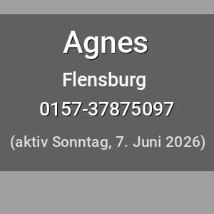 Escort Agnes in Flensburg