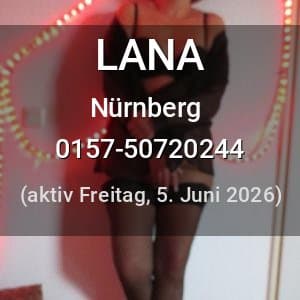 Escort LANA in Nürnberg