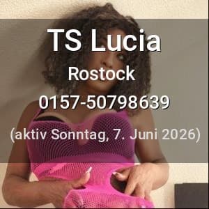 Escort TS Lucia in Rostock