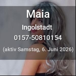 Escort Maia in Ingolstadt