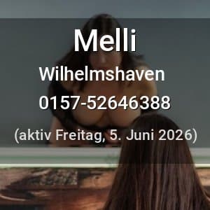 Escort Melli in Wilhelmshaven