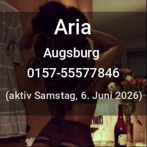 Escort Aria in Augsburg