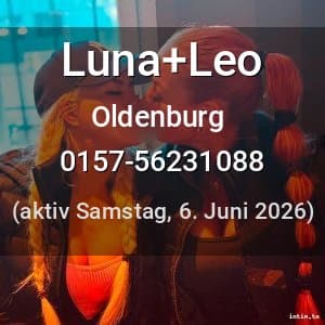 Escort Luna+Leo in Oldenburg