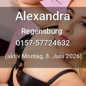 Escort Alexandra in Regensburg