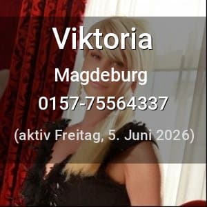 Escort Viktoria in Magdeburg